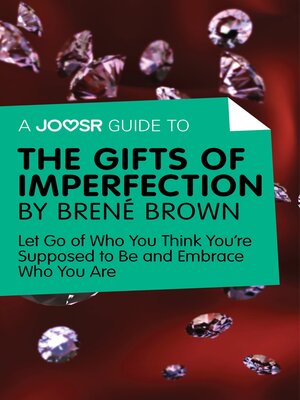 cover image of A Joosr Guide to... the Gifts of Imperfection by Brené Brown